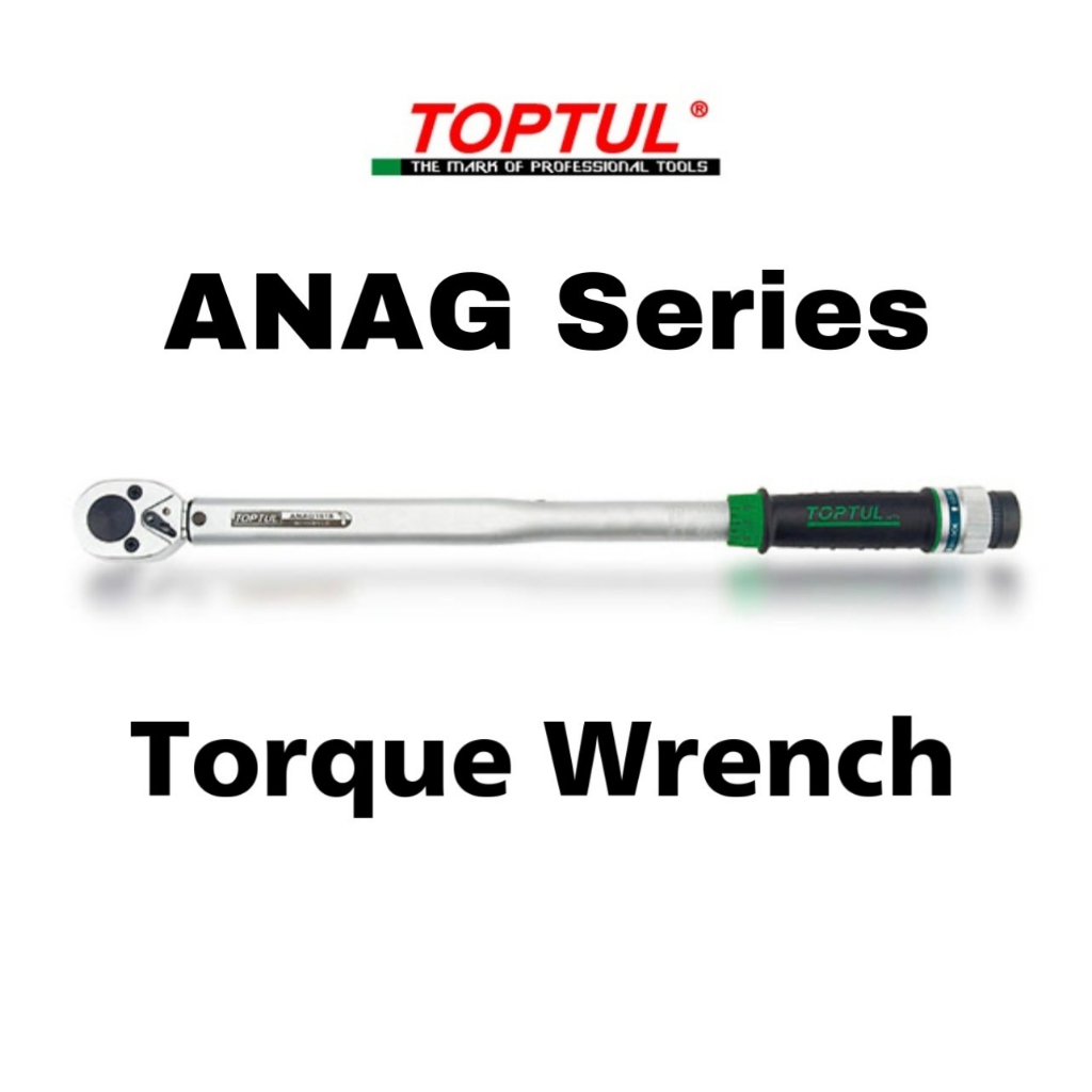 TOPTUL ประแจปอนด์ 1/4", 3/8", 1/2" Torque Wrench รุ่น ANAG0825 ANAG1225 ANAG1208 ANAG1615 ANAG1625