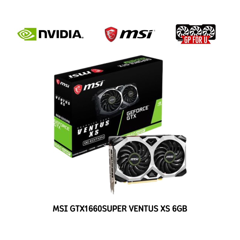 VGA MSI GTX1660SUPER VENTUS XS OC 6GB (การ์ดจอมือสอง)