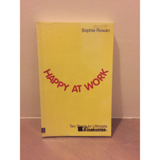 Happy at Work: Ten Steps to Ultimate Job Satisfaction