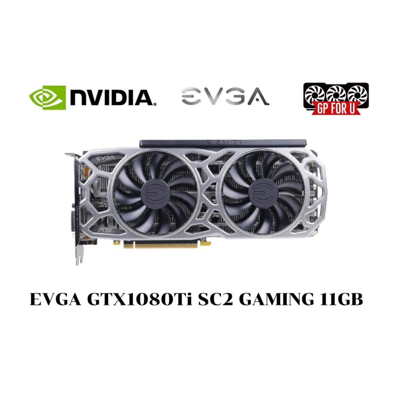 VGA EVGA GTX1080Ti SC2 GAMING 11GB (การ์ดจอมือสอง)
