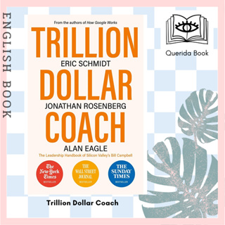 [Querida] หนังสือภาษาอังกฤษ Trillion Dollar Coach : The Leadership Handbook of Silicon Valleys Bill Campbell