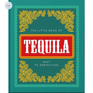 THE LITTLE BOOK OF TEQUILA