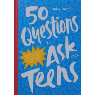 50 questions to ask you teens หนังสือใหม่ปกแข็ง