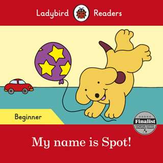 DKTODAY หนังสือ LADYBIRD READERS BEGINNER:MY NAME IS SPOT!