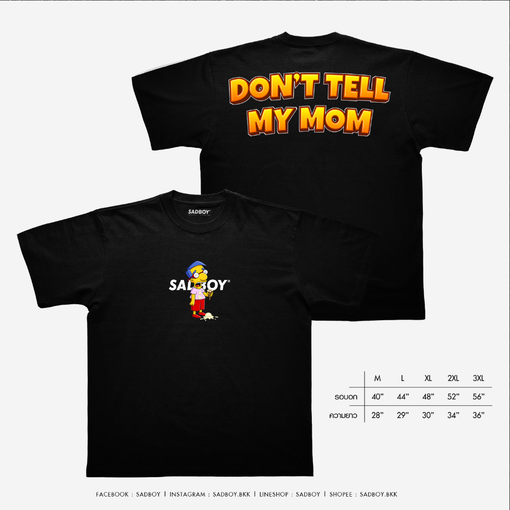 [ ส่งด่วน ] SADBOY® | Don't Tell My Mom | 100% Organic Cotton