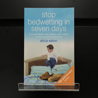 Stop Bedwetting in Seven Days - Alicia Eaton