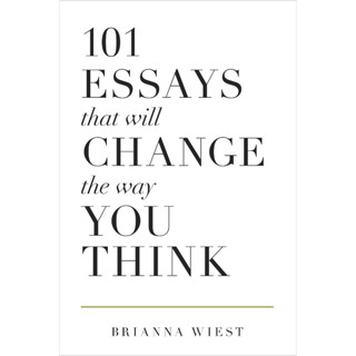 101 Essays That Will Change The Way You Think