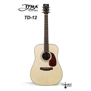 Tyma TD-12 กีตาร์โปร่ง เกรดพรีเมี่ยมคุณภาพสูง ที่คุ้มค่ามากๆ