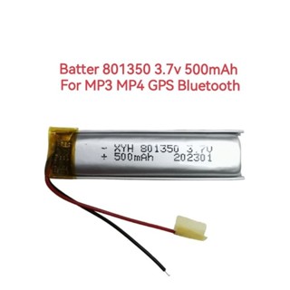 Batter 801350 3.7v 500mAh แบตเตอรี่สำหรับ MP3 MP4 GPS Bluetooth Stereo DIY Gift มีประกัน จัดส่งเร็ว เก็บเงินปลายทาง