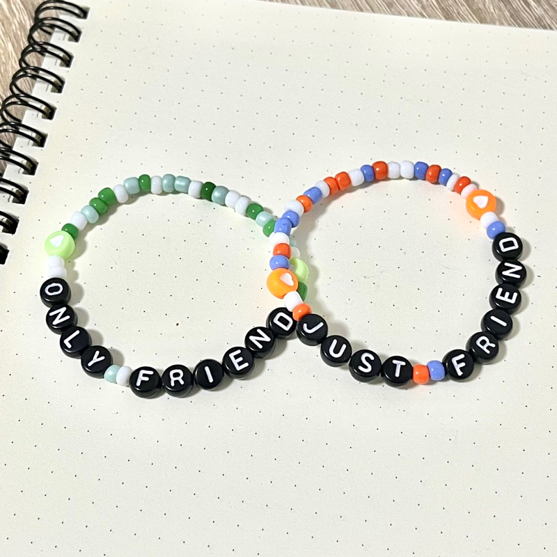 กำไลข้อมือ ลูกปัด "Just Friend"  "Only Friend"
