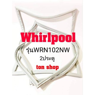 ขอบยางตู้เย็น Whirlpool 2ประตู รุ่นWRN102NW