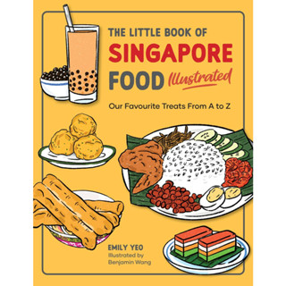 The Little Book of Singapore Food Illustrated: Our Favourite Treats from a to Z