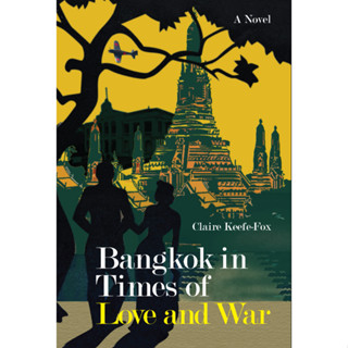 c323 BANGKOK IN TIMES OF LOVE AND WAR 9786164510418