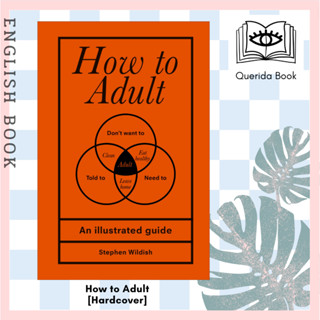 [Querida] หนังสือภาษาอังกฤษ How to Adult [Hardcover] by Stephen Wildish