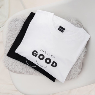 เสื้อยืด Life is so good [ She Design ]