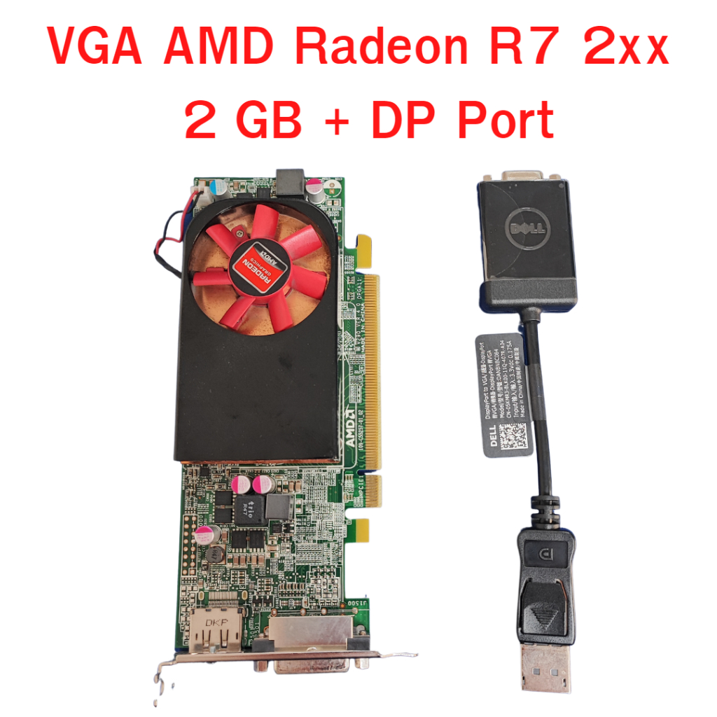 (VGA) การ์ดจอ 2 GB AMD Radeon R7 2xx / 1 GB AMD Radeon R5 2xx