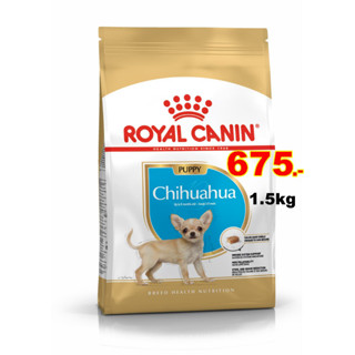 Royal Canin โรยัล คานิน อาหารเม็ด สำหรับลูกสุนัขสายพันธุ์ชิวาวา 1.5 kg