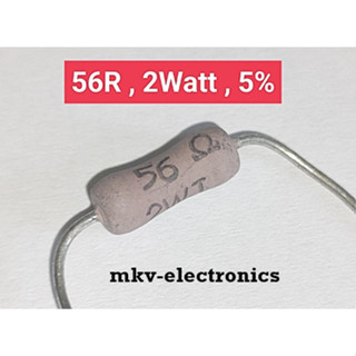 (10ตัว) 56R , 56โอห์ม , 2Watt 5% Metal Oxide Flim Resistor (รหัสสินค้า M01973)