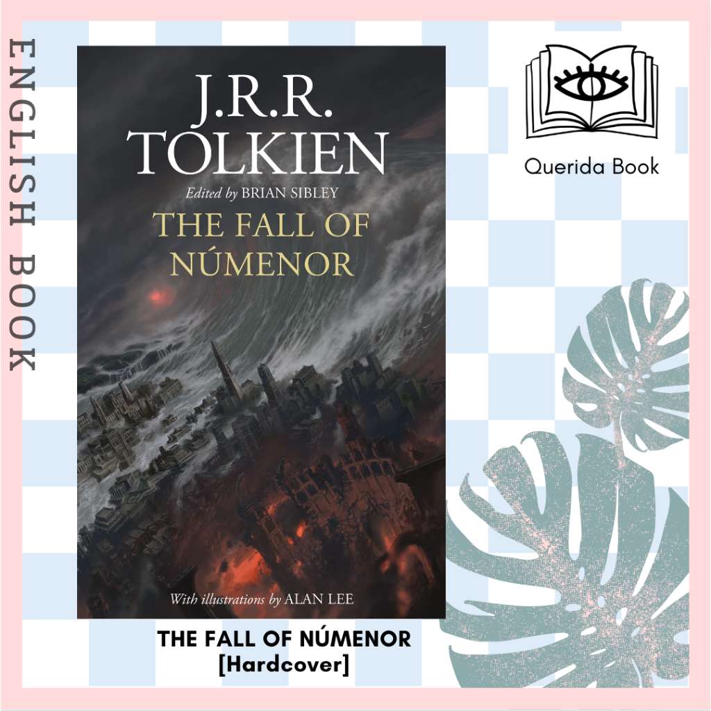 [Querida] The Fall of Numenor : And Other Tales from the Second Age of Middle-Earth [Hardcover] by J