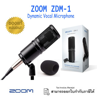 Zoom ZDM-1 Dynamic Microphone for Podcast ไมค์โครโฟนคุณภาพ รับประกันสินค้า 1ปี