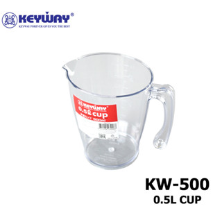 Keyway KW-500 ถ้วยตวง 0.5 ลิตร (ขนาด 500 ml = 0.5 l) , KW-1000 ถ้วยตวง 1 ลิตร (ขนาด 1000 ml = 1 l)