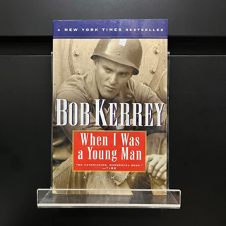 When I Was a Young Man - Bob Kerrey