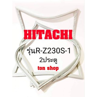 ขอบยางตู้เย็น Hitachi 2ประตู รุ่นR-Z230S-1