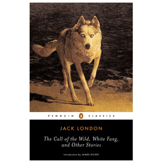 The Call of the Wild White Fang, and Other Stories - Penguin Classics Jack London, Andrew Sinclair Paperback