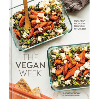 THE VEGAN WEEK : MEAL PREP RECIPES TO FEED YOUR FUTURE SELF