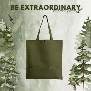 กระเป๋า Extraordinary tote bag สีเขียว ถุงผ้า ถุงช็อปปิ้ง Shopping Bag ถุงผ้ารักษ์โลก กระเป๋าสะพาย by acts of green