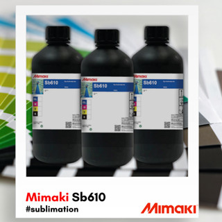 mimaki sb610 dye sublimation ink  หมึกพิมพ์ มิมากิ ซับลิเมชั่น (1ขวด)