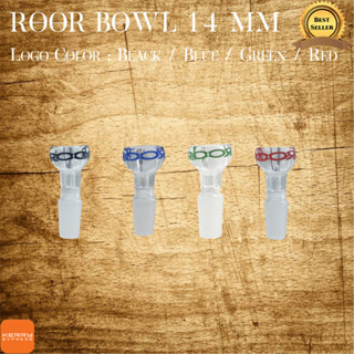 โจ๋แก้ว ROOR Bowl 14 mm