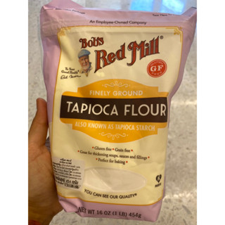 Bob’s Red Mill Tapioca Flour 454 G. แป้งจากมันสำปะหลัง 100% ( ตรา บ๊อบส เรด มิลล์ ) ทาปิโอคา ฟลาวร์