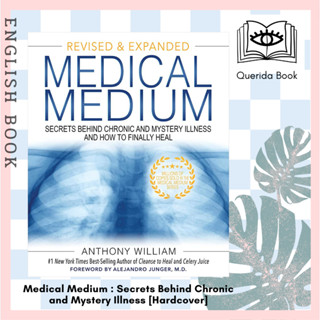 [Querida] หนังสือภาษาอังกฤษ Medical Medium : Secrets Behind Chronic and Mystery Illness [Hardcover] by Anthony William