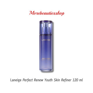 Laneige Perfect Renew Youth Skin Refiner 120 ml