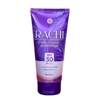 💜☀️Rachi Body Bright UV Protection SPF50 PA+++ กันแดดราชิบอดี้ กันแดดราชิทาตัว กันแดดทาตัวราชิ 80 ml.