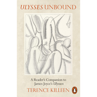 Ulysses Unbound : A Readers Companion to James Joyces Ulysses Paperback English By (author)  Terence Killeen