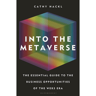 Into the Metaverse : The Essential Guide to the Business Opportunities of the Web3 Era