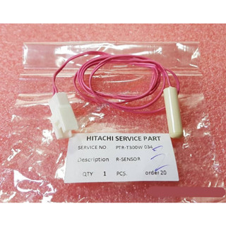 อะไหล่แท้ศูนย์/เซ็นเซอร์ตู้เย็นฮิตาชิ/R-SENSOR/Hitachi/PTR-T300W*034