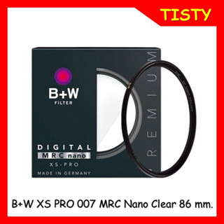 แท้ 100% 86 mm. B+W XS PRO 007 MRC Nano Clear Digital Filter