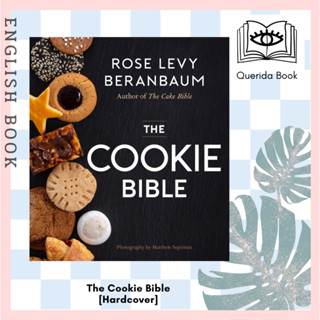 [Querida] หนังสือภาษาอังกฤษ The Cookie Bible [Hardcover] by Rose Levy Beranbaum หนังสือทำคุ้กกี้