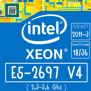 CPU [2011] Xeon E5-2697 V4 18CORE 36THREAD สำหรับใส่เมนบอร์ด 2011  X99