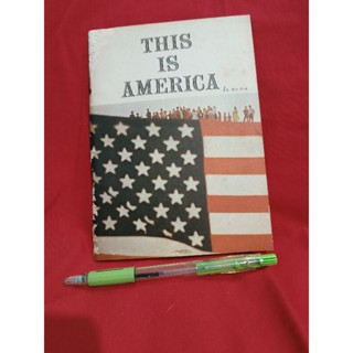 หนังสือเก่า หนังสือสะสม This is America พิมพ์โดยสถานฑูตอเมริกัน มือเดียว เก่าตามกาล น่าจะพิมพ์ประมาณปี 1950s ไม่ระบุปี