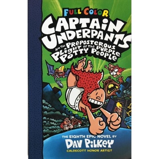 Full Colour Edition Captain Underpants and the Preposterous Plight of the Purple Potty People By Dav Pilkey