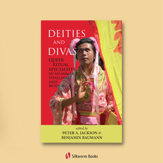 Deities and Divas: Queer Ritual Specialists in Myanmar, Thailand and Beyond