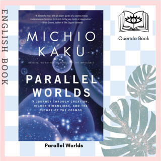 [Querida] หนังสือภาษาอังกฤษ Parallel Worlds : A Journey through Creation, Higher Dimensions by Michio Kaku