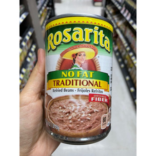 Rosarita No Fat Traditional  ( Rosarita Brand ) 454G. ถั่ว ในน้ำเกลือ ( ตรา โรซาริต้า ) รีไฟรด์ บีน เทรดิชั่นนอล