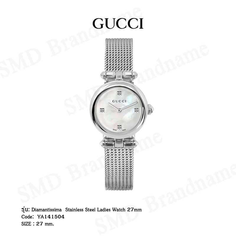 GUCCI นาฬิกาข้อมือ รุ่น Diamantissima Stainless Steel Ladies Watch 27mm Code: YA141504