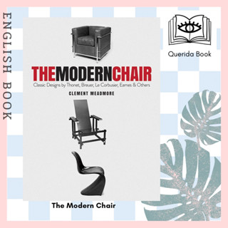 [Querida] The Modern Chair: Classic Designs by Thonet, Breuer, Le Corbusier, Eames and Others