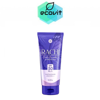 RACHI Body Bright UV PROTECTION SPF 50 PA+++ กันแดดตัวราชิบอดี้ [80 กรัม]